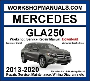 Mercedes GLA Class GLA250 4Matic Workshop Repair and Service Manual 2013-2020 Download cover