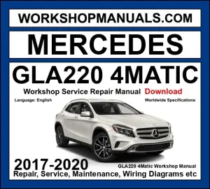 Mercedes GLA Class GLA220 4Matic Workshop Repair and Service Manual 2017-2020 Download cover