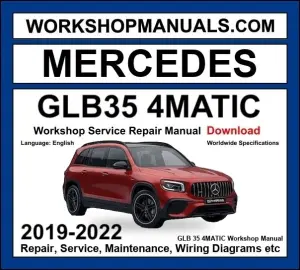 Mercedes GLB Class AMG GLB 35 4Matic 2019-2022 Workshop Manual