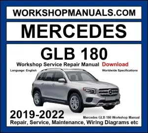 Mercedes GLB Class GLB 180 2019-2022 Workshop Manual