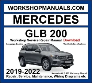 Mercedes GLB Class GLB 200 2019-2022 Workshop Manual