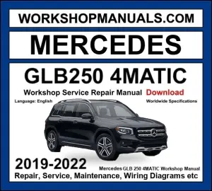 Mercedes GLB Class GLB 250 4Matic 2019-2022 Workshop Manual