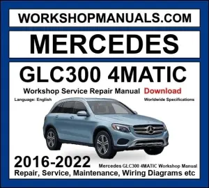 Mercedes GLC Class GLC300 4MATIC 4MATIC 2016-2022 Workshop Manual