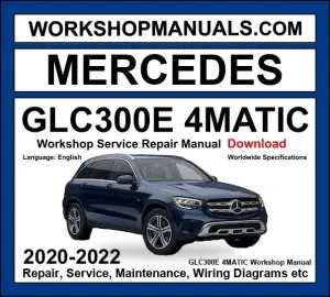 Mercedes GLC Class GLC300e 4MATIC 2020-2022 Workshop Repair and Service Manual Download cover