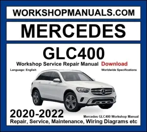 Mercedes GLC Class GLC400d 2020-2022 Workshop Manual