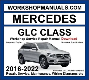 Mercedes GLC Class 2016-2022 Workshop Manual