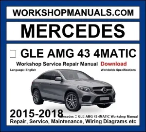 Mercedes GLE Class AMG GLE 43 4Matic 2015-2018 Workshop Manual