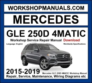 Mercedes GLE Class GLE 250d 4Matic 2015-2019 Workshop Manual