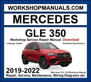Mercedes GLE Class GLE 350 2019-2022 Workshop Manual