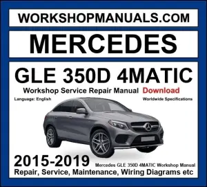 Mercedes GLE Class GLE 350d 4Matic 2015-2019 Workshop Manual