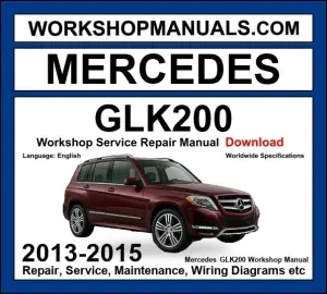 Mercedes GLK Class GLK200 2013-2015 Workshop Manual