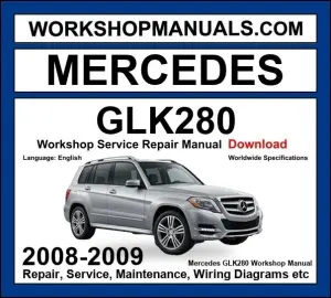 Mercedes GLK Class GLK280 4Matic Workshop Repair and Service Manual 2008-2009 Download cover