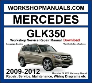 Mercedes GLK Class GLK350 CDI 4Matic 2009-2012 Workshop Manual