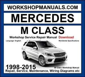 Mercedes M Class 1998-2015 Workshop Manual