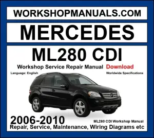 Mercedes M Class ML280 CDI 4Matic 2006-2010 Workshop Manual