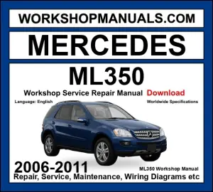 Mercedes M Class ML350 4Matic 2006-2011 Workshop Manual
