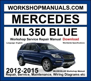 Mercedes M Class ML350 BlueEfficiency 4Matic 2012-2015 Workshop Manual