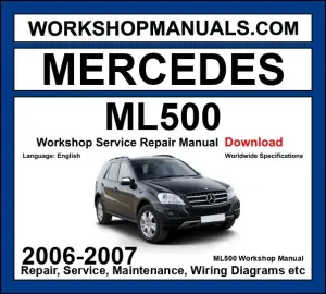 Mercedes M Class ML500 4Matic 2006-2007 Workshop Manual