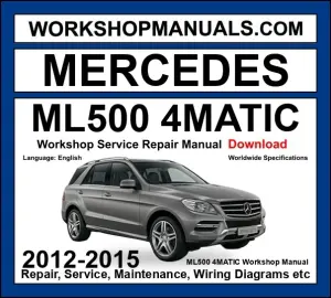 Mercedes M Class ML500 4Matic 2012-2015 Workshop Manual