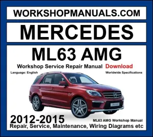 Mercedes M Class ML63 AMG 2012-2015 Workshop Manual