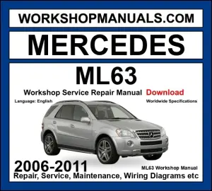 Mercedes M Class ML63 AMG 4Matic 2006-2011 Workshop Manual