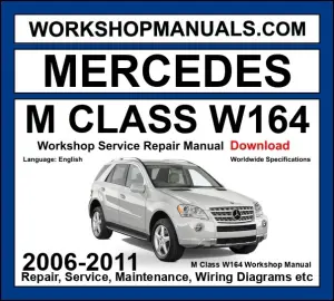 Mercedes M Class W164 2006-2011 Workshop Manual
