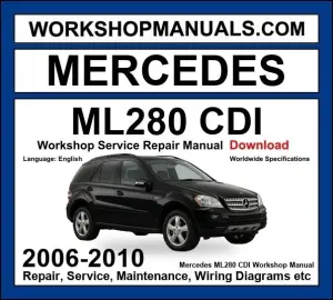 Mercedes ML Class ML280 CDI 4Matic 2006-2010 Workshop Manual