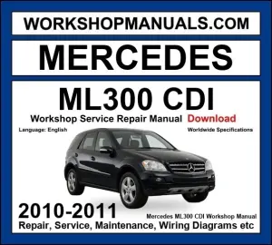 Mercedes ML Class ML300 CDI 4Matic 2010-2011 Workshop Manual