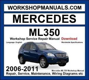 Mercedes ML Class ML350 4Matic 2006-2011 Workshop Manual