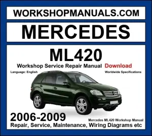 Mercedes ML Class ML420 CDI 4Matic 2006-2009 Workshop Manual