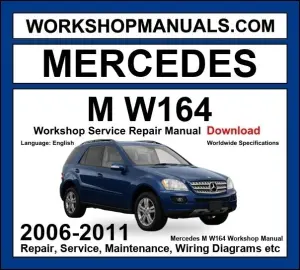 Mercedes ML Class W164 2006-2011 Workshop Manual
