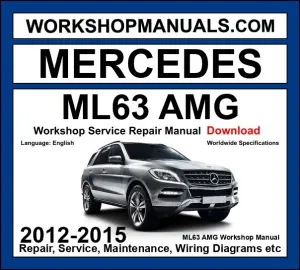 Mercedes ML63 AMG 2012-2015 Workshop Manual