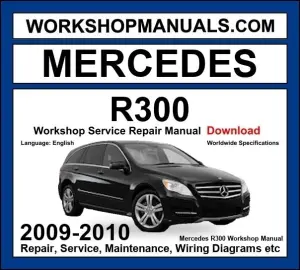 Mercedes R Class R300 CDI 4Matic 2009-2010 Workshop Manual