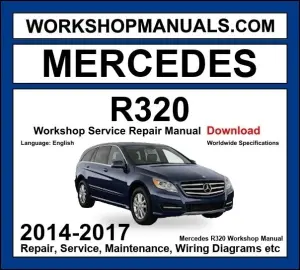 Mercedes R Class R320 4Matic 2014-2017 Workshop Manual