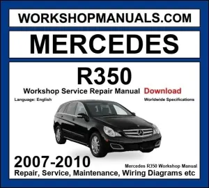 Mercedes R Class R350 2007-2010 Workshop Manual