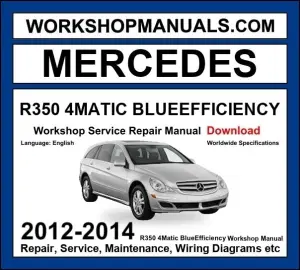 Mercedes R Class R350 4Matic BlueEfficiency 2012-2014 Workshop Manual