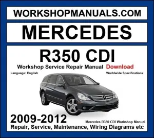 Mercedes R Class R350 CDI 4Matic 2009-2012 Workshop Manual