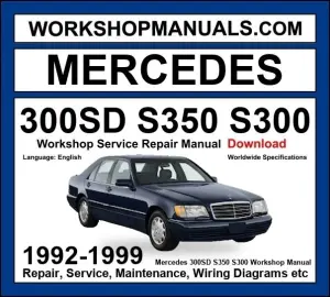 Mercedes S Class 300SD S350 S300 1992-1999 Workshop Manual