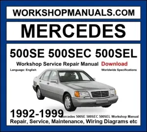 Mercedes S Class 500SE 500SEC 500SEL 1992-1999 Workshop Manual
