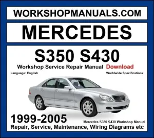 Mercedes S Class S350 S430 1999-2005 Workshop Manual