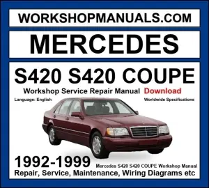 Mercedes S Class S420 S420 Coupe 1992-1999 Workshop Manual