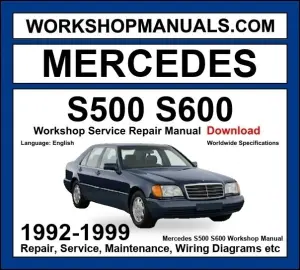 Mercedes S Class S500 S600 1992-1999 Workshop Manual