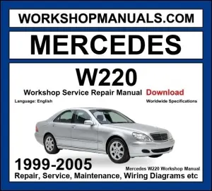 Mercedes S Class W220 1999-2005 Workshop Manual