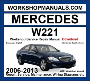 Mercedes S Class W221 2006-2013 Workshop Manual