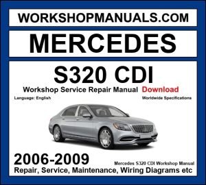 Mercedes S Class S320 CDI W221 2006-2009 workshop manual covering 3.0L OM642 V6 turbo diesel engine with service repair procedures and wiring diagrams dealer software download