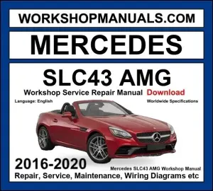 Mercedes SLC Class AMG SLC 43 2016-2020 Workshop Manual