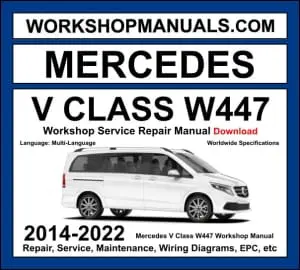 Mercedes V Class W447 2014-2022 workshop manual covering 2.1L OM651 and 2.0L OM654 diesel and 2.0L M274 petrol engines with service repair procedures and wiring diagrams dealer software download