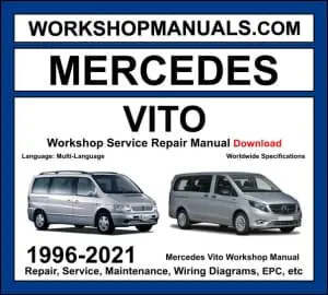 Mercedes Vito W638 W639 W447 1996-2021 workshop manual covering 2.0L 2.3L petrol and 2.1L 2.2L CDI OM651 OM646 3.0L V6 OM642 diesel engines with service repair procedures and wiring diagrams