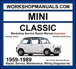 Mini Classic 1959-1989 workshop manual covering 848cc 998cc 1071cc and 1275cc A-series engines with service repair procedures and wiring diagrams