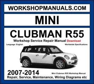 Mini Clubman R55 2007-2014 workshop manual covering 1.6L N14 N18 turbo and N12 N16 petrol engines with repair procedures and wiring diagrams PDF download